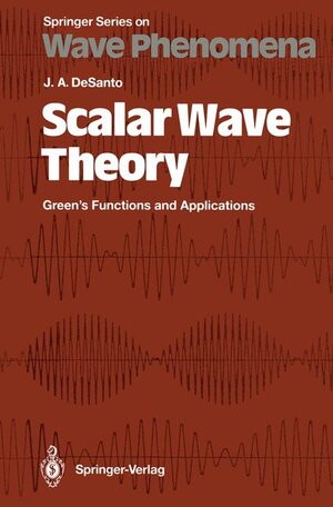 Buchcover Scalar Wave Theory | John DeSanto | EAN 9783540552635 | ISBN 3-540-55263-4 | ISBN 978-3-540-55263-5