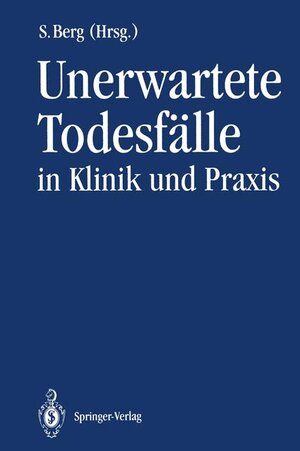 Buchcover Unerwartete Todesfälle in Klinik und Praxis  | EAN 9783540554158 | ISBN 3-540-55415-7 | ISBN 978-3-540-55415-8