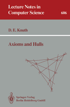 Buchcover Axioms and Hulls | Donald E. Knuth | EAN 9783540556114 | ISBN 3-540-55611-7 | ISBN 978-3-540-55611-4