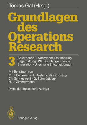 Grundlagen des Operations Research 3: Spieltheorie, Dynamische Optimierung Lagerhaltung, Warteschlangentheorie Simulation, Unscharfe Entscheidungen: 3. Band