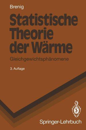 Statistische Theorie der Wärme: Gleichgewichtsphänomene (Springer-Lehrbuch)