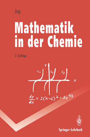 Buchcover Mathematik in der Chemie | Karl Jug | EAN 9783540557715 | ISBN 3-540-55771-7 | ISBN 978-3-540-55771-5
