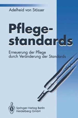 Buchcover Pflegestandards | Adelheid von Stösser | EAN 9783540558347 | ISBN 3-540-55834-9 | ISBN 978-3-540-55834-7