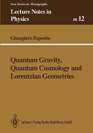 Buchcover Quantum Gravity, Quantum Cosmology and Lorentzian Geometries | Giampiero Esposito | EAN 9783540558361 | ISBN 3-540-55836-5 | ISBN 978-3-540-55836-1