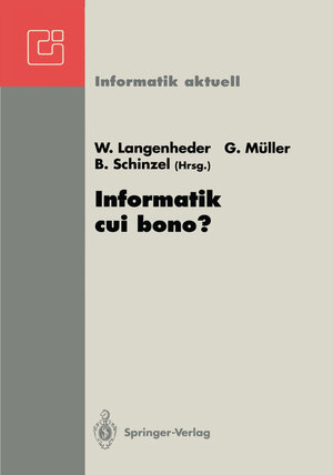 Buchcover Informatik cui bono?  | EAN 9783540559573 | ISBN 3-540-55957-4 | ISBN 978-3-540-55957-3