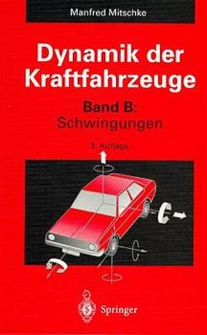 Buchcover Dynamik der Kraftfahrzeuge | Manfred Mitschke | EAN 9783540561620 | ISBN 3-540-56162-5 | ISBN 978-3-540-56162-0