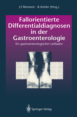 Buchcover Fallorientierte Differentialdiagnosen in der Gastroenterologie  | EAN 9783540561996 | ISBN 3-540-56199-4 | ISBN 978-3-540-56199-6