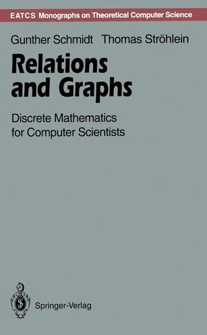 Buchcover Relations and Graphs | Gunther Schmidt | EAN 9783540562542 | ISBN 3-540-56254-0 | ISBN 978-3-540-56254-2