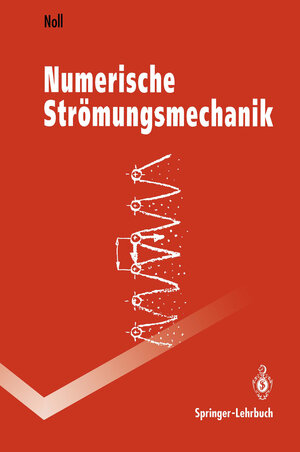 Buchcover Numerische Strömungsmechanik | Berthold Noll | EAN 9783540567127 | ISBN 3-540-56712-7 | ISBN 978-3-540-56712-7