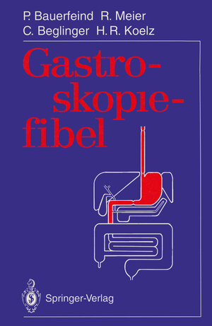 Gastroskopiefibel (German Edition)