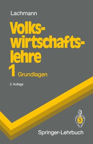 Buchcover Volkswirtschaftslehre 1 | Werner Lachmann | EAN 9783540569336 | ISBN 3-540-56933-2 | ISBN 978-3-540-56933-6