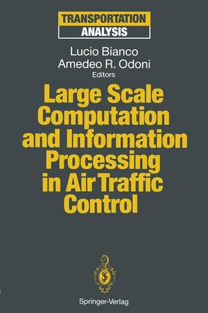 Buchcover Large Scale Computation and Information Processing in Air Traffic Control  | EAN 9783540569503 | ISBN 3-540-56950-2 | ISBN 978-3-540-56950-3