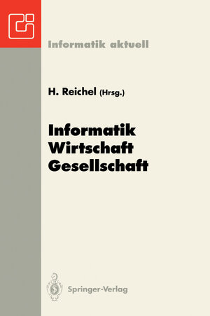 Buchcover Informatik — Wirtschaft — Gesellschaft  | EAN 9783540571926 | ISBN 3-540-57192-2 | ISBN 978-3-540-57192-6