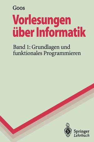Buchcover Vorlesungen über Informatik | Gerhard Goos | EAN 9783540572817 | ISBN 3-540-57281-3 | ISBN 978-3-540-57281-7