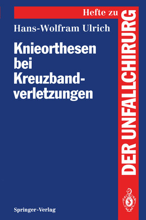 Buchcover Knieorthesen bei Kreuzbandverletzungen | Hans-Wolfram Ulrich | EAN 9783540573586 | ISBN 3-540-57358-5 | ISBN 978-3-540-57358-6