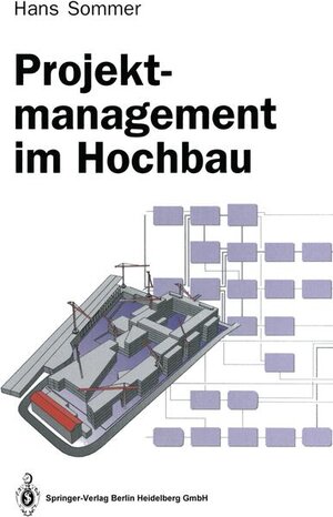 Projektmanagement im Hochbau: Eine praxisnahe Einführung in die Grundlagen