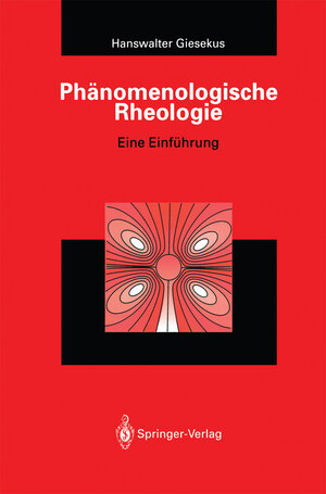 Phänomenologische Rheologie: Eine Einführung