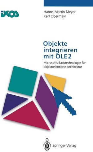 Buchcover Objekte integrieren mit OLE2 | Hanns-Martin Meyer | EAN 9783540576167 | ISBN 3-540-57616-9 | ISBN 978-3-540-57616-7
