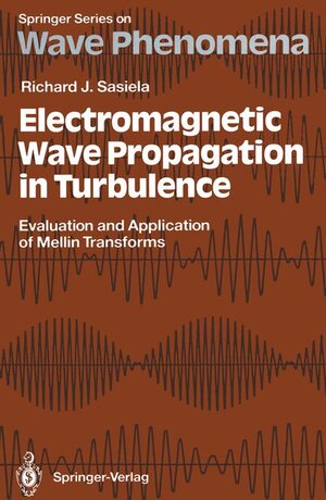 Buchcover Electromagnetic Wave Propagation in Turbulence | Richard J. Sasiela | EAN 9783540576198 | ISBN 3-540-57619-3 | ISBN 978-3-540-57619-8