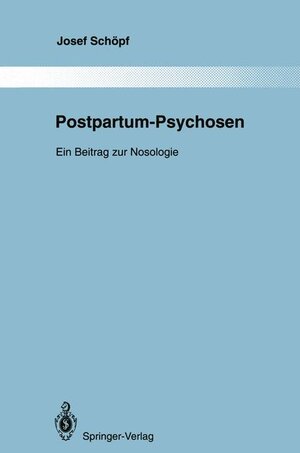 Buchcover Postpartum-Psychosen | Josef Schöpf | EAN 9783540576556 | ISBN 3-540-57655-X | ISBN 978-3-540-57655-6