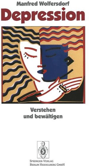 Buchcover Depression | Manfred Wolfersdorf | EAN 9783540579007 | ISBN 3-540-57900-1 | ISBN 978-3-540-57900-7