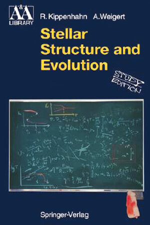 Stellar structure and evolution / R. Kippenhahn, A. Weigert