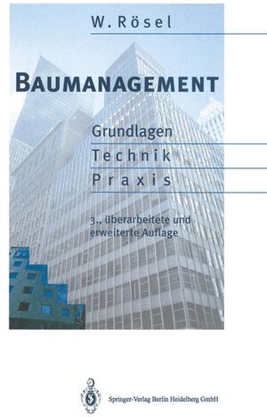 Baumanagement: Grundlagen - Technik - Praxis