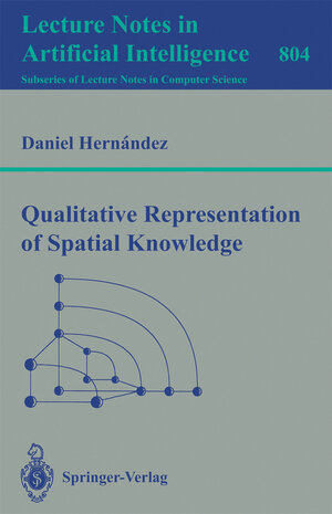 Buchcover Qualitative Representation of Spatial Knowledge | Daniel Hernandez | EAN 9783540580584 | ISBN 3-540-58058-1 | ISBN 978-3-540-58058-4