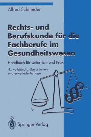 Buchcover Rechts- und Berufskunde für die Fachberufe im Gesundheitswesen | Alfred Schneider | EAN 9783540581253 | ISBN 3-540-58125-1 | ISBN 978-3-540-58125-3