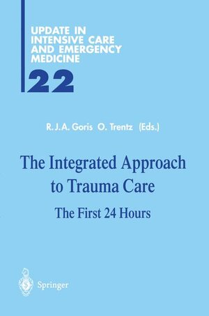 Buchcover The Integrated Approach to Trauma Care  | EAN 9783540584469 | ISBN 3-540-58446-3 | ISBN 978-3-540-58446-9
