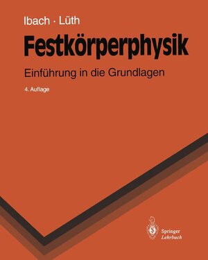 Festkörperphysik: Einführung in die Grundlagen (Springer-Lehrbuch)