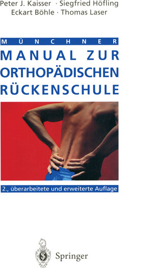 Buchcover Münchner Manual zur orthopädischen Rückenschule | Peter J. Kaisser | EAN 9783540587200 | ISBN 3-540-58720-9 | ISBN 978-3-540-58720-0