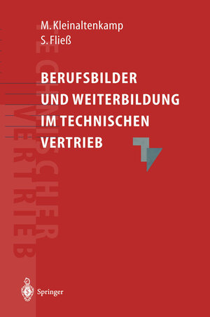 Buchcover Berufsbilder und Weiterbildungsbedarf im Technischen Vertrieb | Michael Kleinaltenkamp | EAN 9783540589983 | ISBN 3-540-58998-8 | ISBN 978-3-540-58998-3