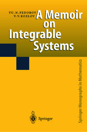 Buchcover A Memoir on Integrable Systems | Yuri Fedorov | EAN 9783540590002 | ISBN 3-540-59000-5 | ISBN 978-3-540-59000-2