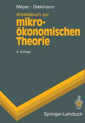 Buchcover Arbeitsbuch zur mikroökonomischen Theorie | Ulrich Meyer | EAN 9783540590040 | ISBN 3-540-59004-8 | ISBN 978-3-540-59004-0