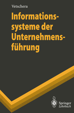 Buchcover Informationssysteme der Unternehmensführung | Rudolf Vetschera | EAN 9783540590743 | ISBN 3-540-59074-9 | ISBN 978-3-540-59074-3