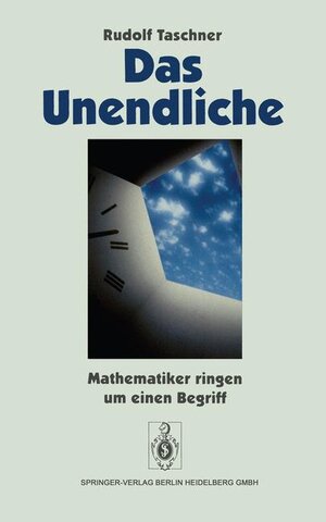 Buchcover Das Unendliche | Rudolf Taschner | EAN 9783540590934 | ISBN 3-540-59093-5 | ISBN 978-3-540-59093-4