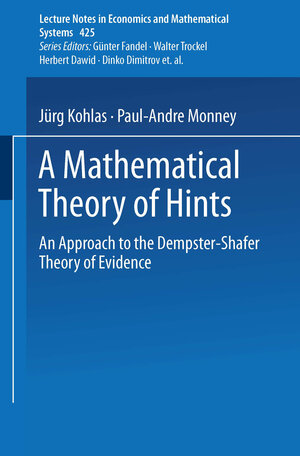Buchcover A Mathematical Theory of Hints | Juerg Kohlas | EAN 9783540591764 | ISBN 3-540-59176-1 | ISBN 978-3-540-59176-4