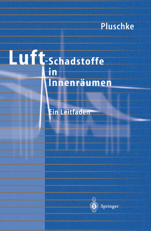 Buchcover Luftschadstoffe in Innenräumen | Peter Pluschke | EAN 9783540593102 | ISBN 3-540-59310-1 | ISBN 978-3-540-59310-2