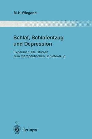 Buchcover Schlaf, Schlafentzug und Depression | Michael H. Wiegand | EAN 9783540593225 | ISBN 3-540-59322-5 | ISBN 978-3-540-59322-5