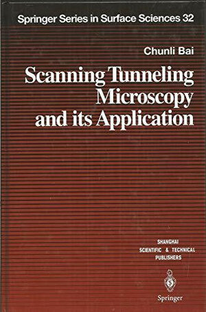 Buchcover Scanning Tunneling Microscopy and its Application | Chunli Bai | EAN 9783540593461 | ISBN 3-540-59346-2 | ISBN 978-3-540-59346-1