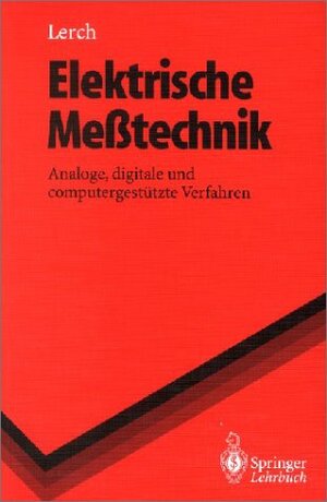 Buchcover Elektrische Meßtechnik | Reinhard Lerch | EAN 9783540593737 | ISBN 3-540-59373-X | ISBN 978-3-540-59373-7