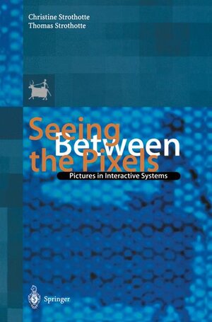 Buchcover Seeing Between the Pixels | Christine Strothotte | EAN 9783540594178 | ISBN 3-540-59417-5 | ISBN 978-3-540-59417-8