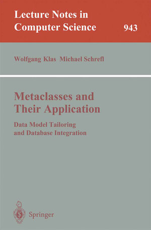 Buchcover Metaclasses and Their Application | EAN 9783540600633 | ISBN 3-540-60063-9 | ISBN 978-3-540-60063-3