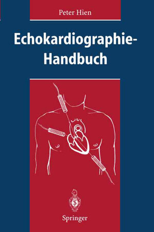 Buchcover Echokardiographie-Handbuch | Peter Hien | EAN 9783540600909 | ISBN 3-540-60090-6 | ISBN 978-3-540-60090-9