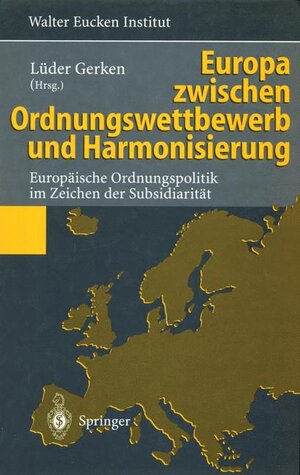 Buchcover Europa zwischen Ordnungswettbewerb und Harmonisierung  | EAN 9783540602774 | ISBN 3-540-60277-1 | ISBN 978-3-540-60277-4