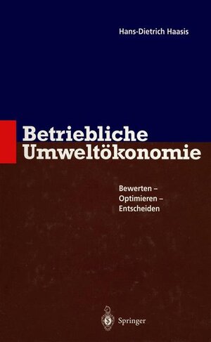 Buchcover Betriebliche Umweltökonomie | Hans-Dietrich Haasis | EAN 9783540603122 | ISBN 3-540-60312-3 | ISBN 978-3-540-60312-2
