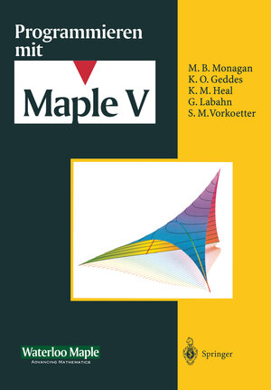 Buchcover Programmieren mit Maple V | Waterloo Maple Incorporated | EAN 9783540605447 | ISBN 3-540-60544-4 | ISBN 978-3-540-60544-7