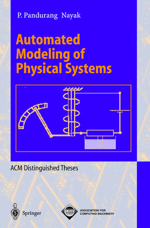 Buchcover Automated Modeling of Physical Systems | P. Pandurang Nayak | EAN 9783540606413 | ISBN 3-540-60641-6 | ISBN 978-3-540-60641-3