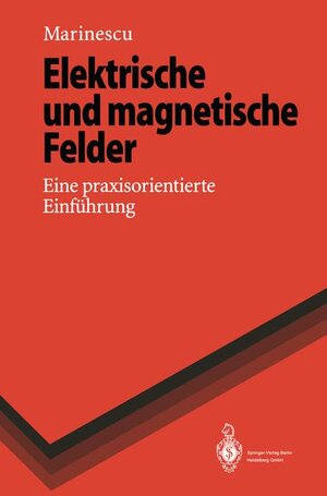 Elektrische und magnetische Felder: Eine praxisorientierte Einf??hrung (Springer-Lehrbuch)